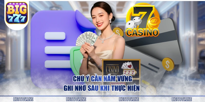 Chú ý cần nắm vững, ghi nhớ sâu khi thực hiện